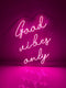 Good Vibes Only LED Neon Sign