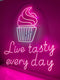 Live Tasty Every Day LED Neon Sign