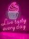 Live Tasty Every Day LED Neon Sign